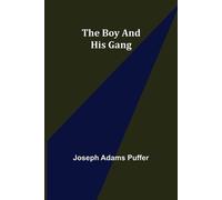 Joseph Adams Puffer The Boy and His Gang (Tascabile)