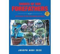 Joseph Akoi Zeze Shores of our Forefathers (Tascabile)