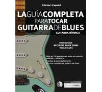 Joseph Alexande La guía completa para tocar guitarra de blues Libro (Tascabile)