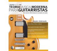 Joseph Alexande O Guia Prático de Teoria Musical Moderna para Guita (Tascabile)