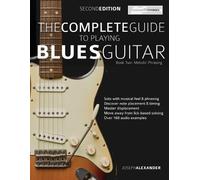 Joseph Alexande The Complete Guide to Playing Blues Guitar Book Two (Tascabile)