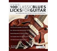 Joseph Alexander 100 classic blues licks for guitar (Tascabile)