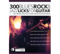 Joseph Alexander 300 Blues, Rock and Jazz Licks for Guitar (Tascabile)