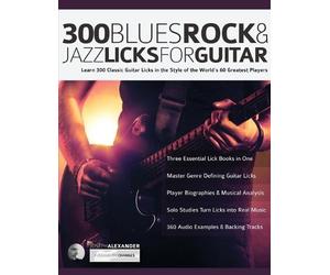 Joseph Alexander 300 Blues, Rock and Jazz Licks for Guitar (Tascabile)