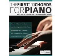 Joseph Alexander Angela Marshall The First 100 Chords for Piano (Tascabile)