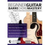 Joseph Alexander Beginner Guitar Barre Chord Mastery (Tascabile)