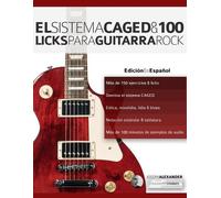 Joseph Alexander El sistema CAGED y 100 licks para guitarra rock (Tascabile)