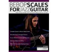 Eleonora Strino, Joseph Alexander, Tim Pettin – Bebop Scales for Jazz Guitar – Tascabile