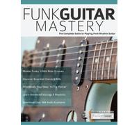 Joseph Alexander Funk Guitar Mastery (Tascabile)