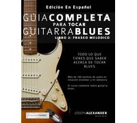 Joseph Alexander Guía completa para tocar guitarra blues Libro 2 (Tascabile)