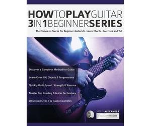 Joseph Alexander How to Play Guitar 3 in 1 Beginner Series (Tascabile)