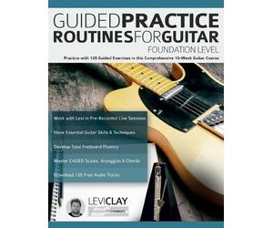 Joseph Alexander Le Guided Practice Routines For Guitar - Foundatio (Tascabile)