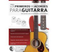 Joseph Alexander Los Primeros 100 Acordes Para Guitarra (Tascabile)