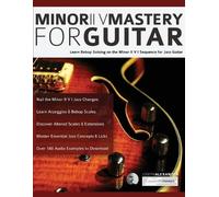 Joseph Alexander Minor ii V Mastery for Jazz Guitar (Tascabile)