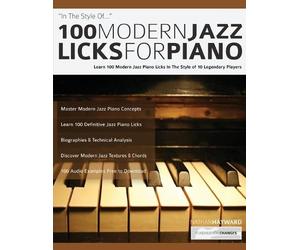 Joseph Alexander Nathan Hayward 100 Modern Jazz Licks For Piano (Tascabile)