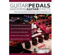 Joseph Alexander Rob Thorpe Guitar Pedals (Tascabile)