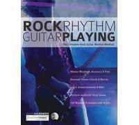 Joseph Alexander – Rock Rhythm Guitar Playing – The Complete Rock Guitar Rhythm Method – Tascabile