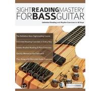 Joseph Alexander Sight Reading Mastery for Bass Guitar (Tascabile)