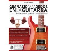 Joseph Alexander Simon Pratt Gimnasio para dedos en la guitarra (Tascabile)