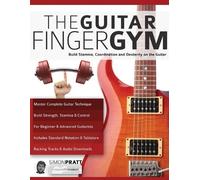Joseph Alexander Simon Pratt The Guitar Finger Gym (Tascabile)