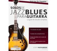 Joseph Alexander Solos de Jazz Blues Para Guitarra (Tascabile)
