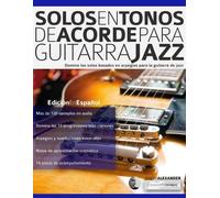 Joseph Alexander Solos en tonos de acorde para guitarra jazz (Tascabile)