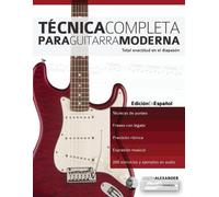 Joseph Alexander Técnica completa para guitarra moderna (Tascabile)