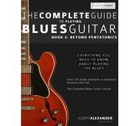 Joseph Alexander The Complete Guide to Playing Blues Guitar (Tascabile)