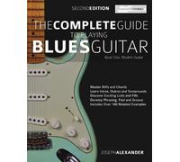 Joseph Alexander The Complete Guide to Playing Blues Guitar (Tascabile)