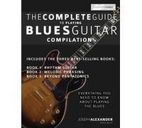 Joseph Alexander The Complete Guide to Playing Blues Guitar (Tascabile)