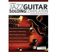 Joseph Alexander The Complete Jazz Guitar Soloing Compilation (Tascabile)