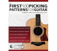 Joseph Alexander The First 100 Picking Patterns for Guitar (Tascabile)