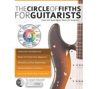 Joseph Alexander The Guitar: The Circle of Fifths for Guitarists (Tascabile)