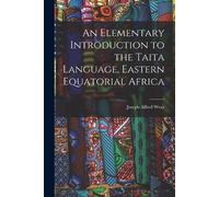 Joseph Alfred W An Elementary Introduction to the Taita Language, Ea (Tascabile)