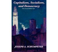 Joseph Alois Sch Capitalism, Socialism, and Democracy (Second Editio (Tascabile)
