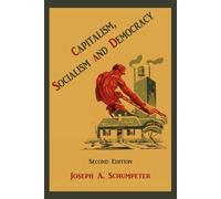 Joseph Alois Schumpeter Capitalism, Socialism and Democracy (Tascabile)