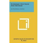 Joseph Alois Schumpeter Economic Doctrine and Method (Tascabile)