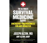 Joseph Alton Amy Alton Ultimate Survival Medicine Guide (Tascabile)