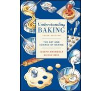 Understanding Baking: The Art and Science of Baking
