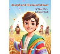 Joseph and His Colorful Coat: A Bible Story Coloring Book