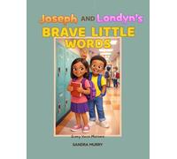 Joseph and Londyn's Brave Little Words
