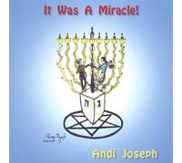 Joseph, Andi - It Was A Miracle!