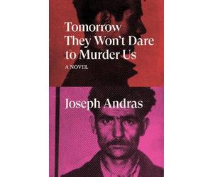 Joseph Andras Tomorrow They Won't Dare to Murder Us (Tascabile) Verso Fiction