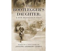 Joseph Andrew Cerny The Bootlegger's Daughter (Tascabile)