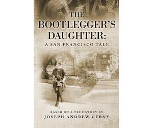 Joseph Andrew Cerny The Bootlegger's Daughter (Tascabile)