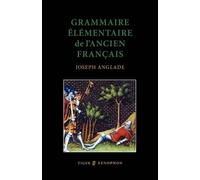 Joseph Anglade Grammaire Elementaire De L'Ancien Francais (Tascabile)
