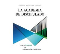 Joseph Anthony Andino La Academia de Discipulado (Copertina rigida)
