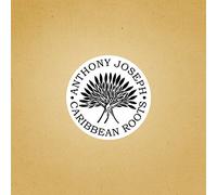 Joseph, Anthony - Caribbean Roots