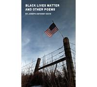 Joseph Anthony Davis Black Lives Matter and Other Poems (Tascabile)