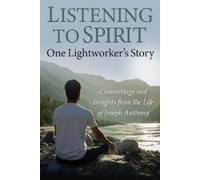 Joseph Anthony Listening to Spirit (Tascabile)